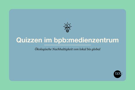 Зображення для вікторини. Білий напис на зеленому тлі качиного яйця з широкою зеленою облямівкою: Вікторини в медичному центрі bpb:medical. Чорний напис: Екологічна стійкість від локального до глобального.